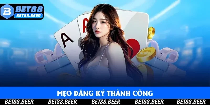 Mẹo đăng ký thành công