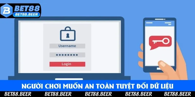 Người chơi thường đổi mật khẩu Bet88 bởi vì muốn an toàn tuyệt đối dữ liệu Người chơi thường đổi mật khẩu Bet88 bởi vì muốn an toàn tuyệt đối dữ liệu