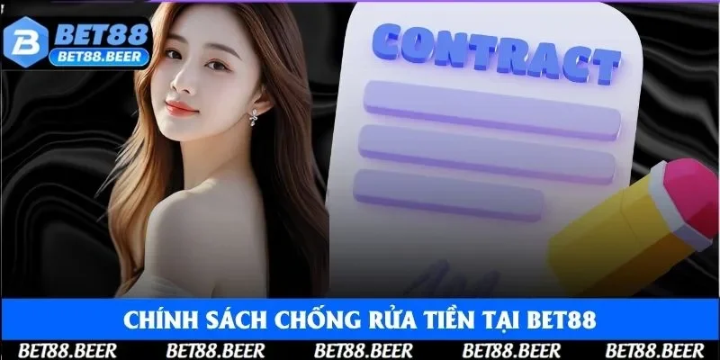 Chính sách chống rửa tiền được quy định nghiêm ngặt tại Bet88 Chính sách chống rửa tiền được quy định nghiêm ngặt tại Bet88